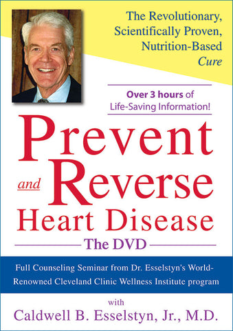 Prevent & Reverse Heart Disease Video with Dr. Esselstyn